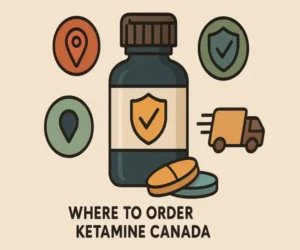 Where to Order Ketamine Canada Trusted Options
